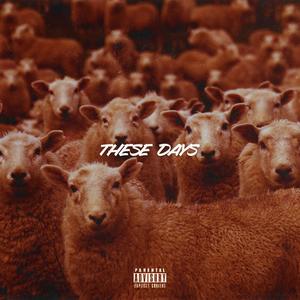 These Days (Explicit)