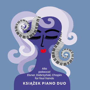 Alla polacca! Elsner, Dobrzyński, Chopin for four hands