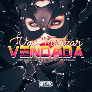 Vou Transar Vendada (Explicit)