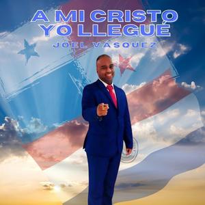 A mi Cristo yo llegué(feat. Alberto & Miguel Vera)