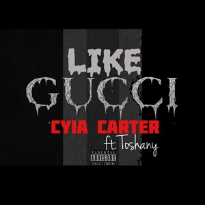 Like Gucci (feat. Toshany) [Explicit]