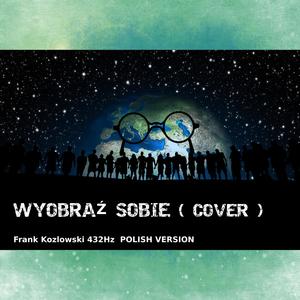 Wyobraź sobie (Cover version 432Hz)