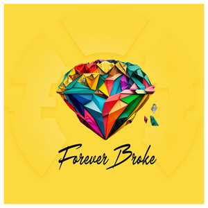 Forever Broke (Explicit)