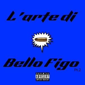 L'ARTE DI BELLO FIGO (Pt.2) [Explicit]