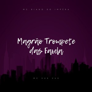 Magrão Trompete das Favela (Explicit)