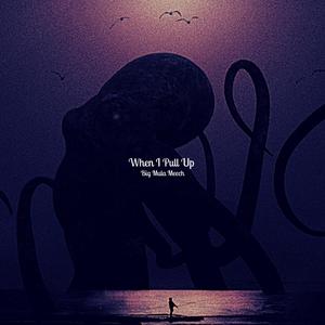 When I Pull Up (Explicit)