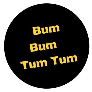 Bum Bum - Tum Tum (Explicit)