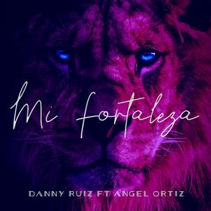 Mi Fortaleza (feat. Angel Ortiz)