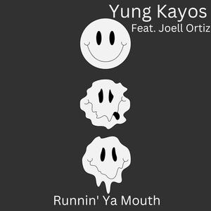 Runnin Ya Mouth (feat. Joell Ortiz) [Explicit]