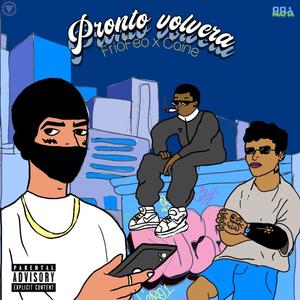 Pronto Volverá (feat. Friofeo & CAINE) (Explicit)