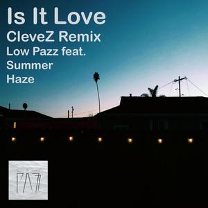 Is It Love [Clevez Remix] (feat. Summer Haze)