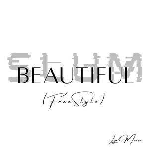 Slum Beautiful (FreeStyle) [Explicit]