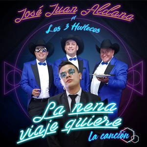 La Nena Viaje Quiere (feat. Los Tres Huitecos)