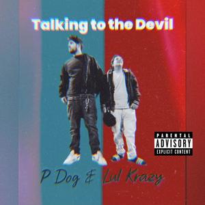 Talking to the Devil (feat. Lul Krazy) [Explicit]