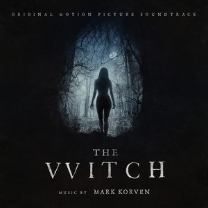 The Witch (Original Motion Picture Soundtrack)