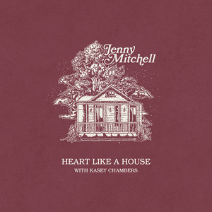 Heart Like A House