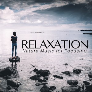 Relaxation CD 2018 - Nature Music for Focusing