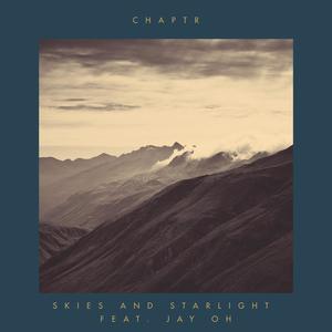 Skies and Starlight (feat. Jay Oh)