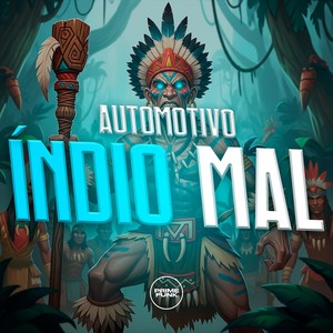 Automotivo Índio Mal (Explicit)