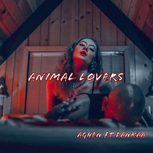 Animal Lovers(feat. DANKAA) (Explicit)