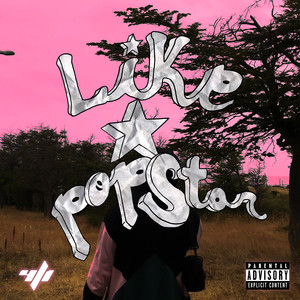 Like a Popstar (Explicit)