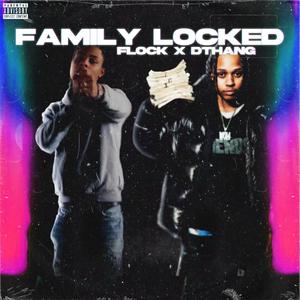 Family Locked (feat. Kay Flocka & DThangg) [Explicit]