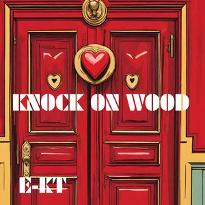 KNOCK ON WOOD