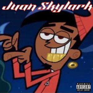 Juan Skylark (EP) [Explicit]