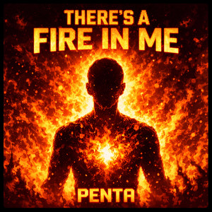 There´S a Fire in Me