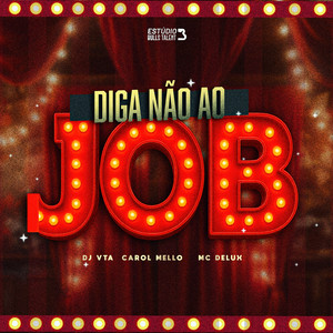 DIGA NÃO AO JOB (Explicit)
