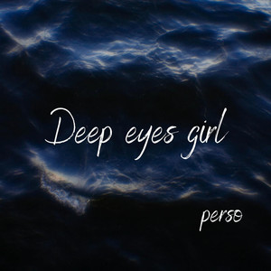 Deep Eyes Girl