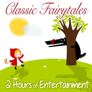 Children's Classic Fairytale Stories-Two Hours of Entertainment