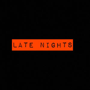 Late Nights (Explicit)