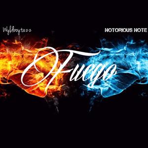 Fuego (feat. Notorious Note) [Explicit]