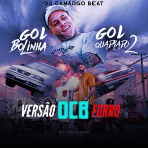 Gol bolinha gol quadrado (Versão forró ) [Explicit]