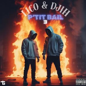 P'tit Bail 3 (feat. Djih) [Explicit]