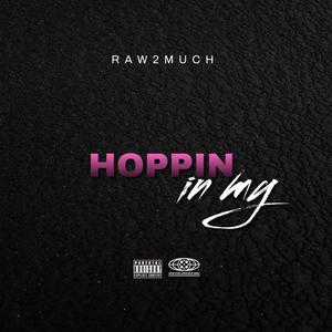 HOPPIN IN MY (Explicit)