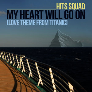 My Heart Will Go On (Love Theme from Titanic)