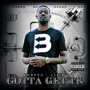 Gotta Get It (Explicit)