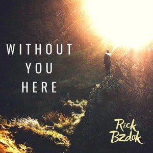 Without You Here (feat. Jim O'Connor)