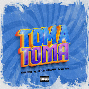Toma Toma (Explicit)
