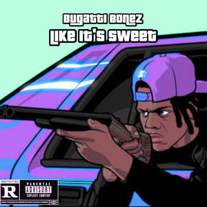 Like It's Sweet (Explicit)