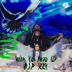 Keep Yo Head Up (feat. 973 Izzy) [Explicit]