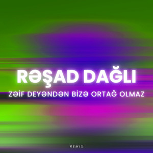 Zəif Deyəndən Bizə Ortağ Olmaz (Remix)