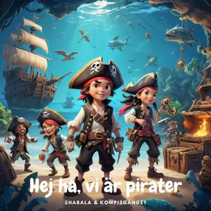 Hej hå, vi är pirater (feat. Kompisgänget)