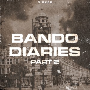 Bando Diaries, Pt. 2 (Explicit)