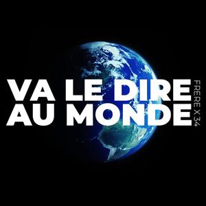 Va le dire au monde (Explicit)