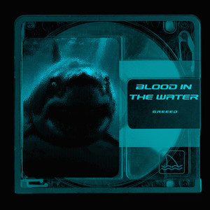 BLOOD IN THE WATER (Explicit)