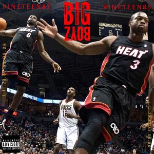 BIG BOYZ(feat. 9INETEEN83) (Explicit)