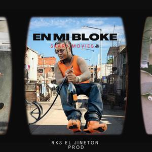 EN MI BLOKE (feat. SKARY MOVIES) (Explicit)